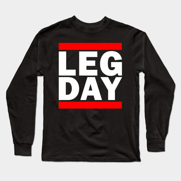 Leg Day Gym Parody Shirt (For Dark Shirts) Long Sleeve T-Shirt by Lord Teesus